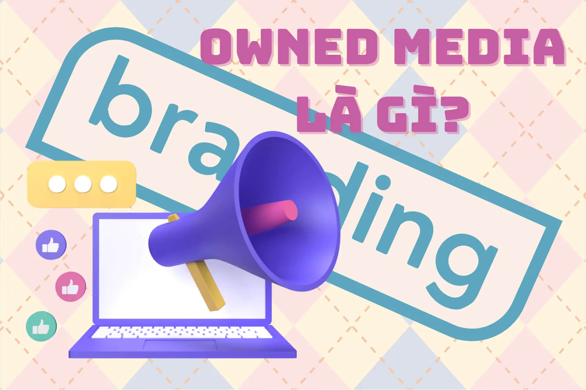 Owned media trong chiến lược truyền thông.