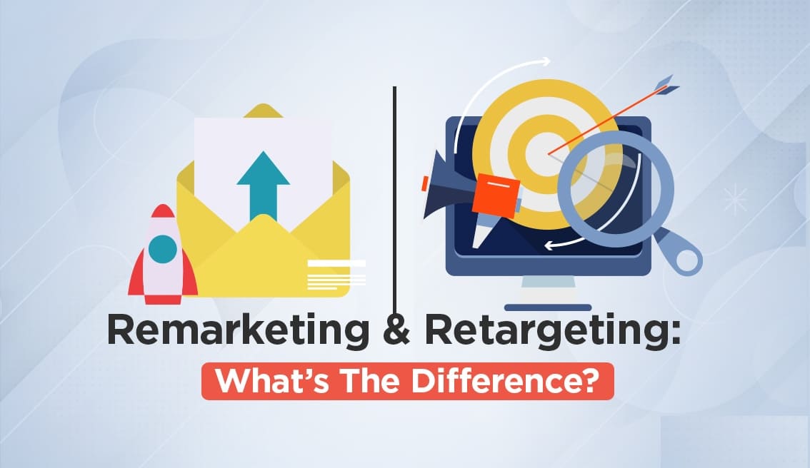Hai khái niệm remarketing và retargeting thường bị nhầm lẫn