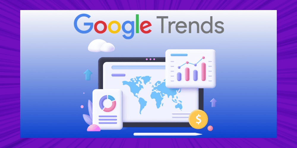 Google trend l&agrave; c&ocirc;ng cụ hữu hiệu để doanh nghiệp nắm bắt xu hướng&nbsp;