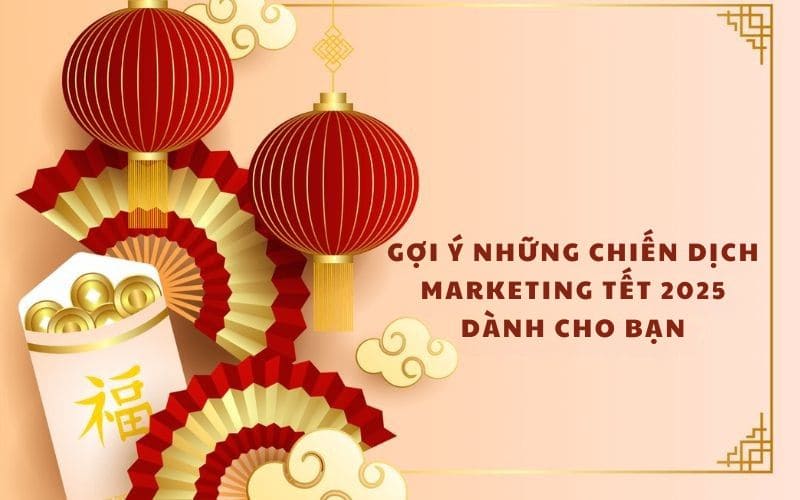 Hướng dẫn lập kế hoạch marketing Tết thu hút khách hàng