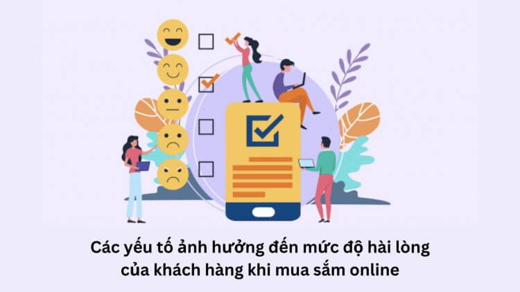Yếu tố ảnh hưởng đến mức độ hài lòng của khách hàng.