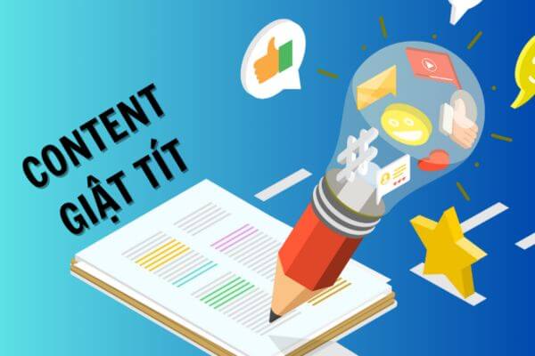 Nội dung content trending, giật tít sẽ dễ tiếp cận với người xem
