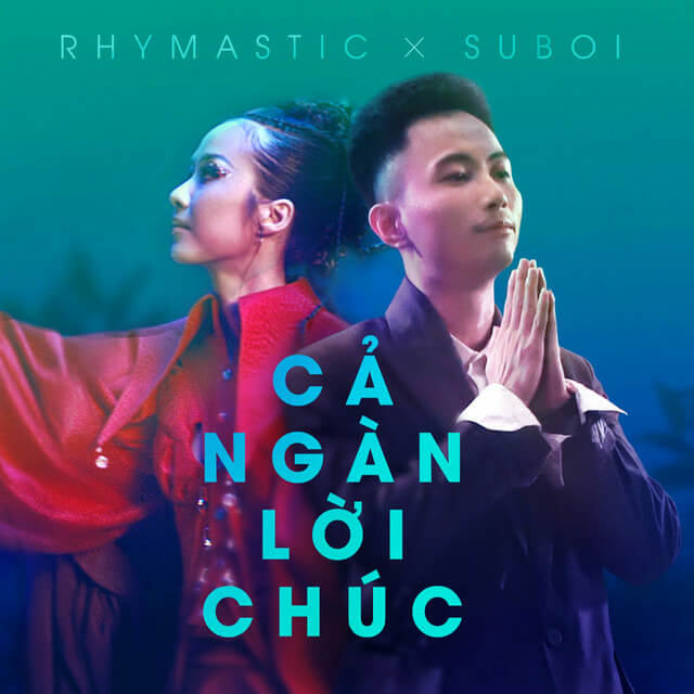 Cả ngàn lời chúc -  Suboi x Rhymastic x Omo