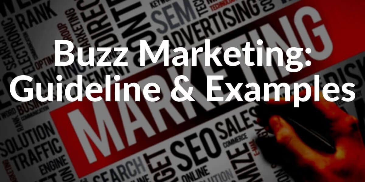 Hướng dẫn cách tạo chiến dịch Buzz Marketing hiệu quả