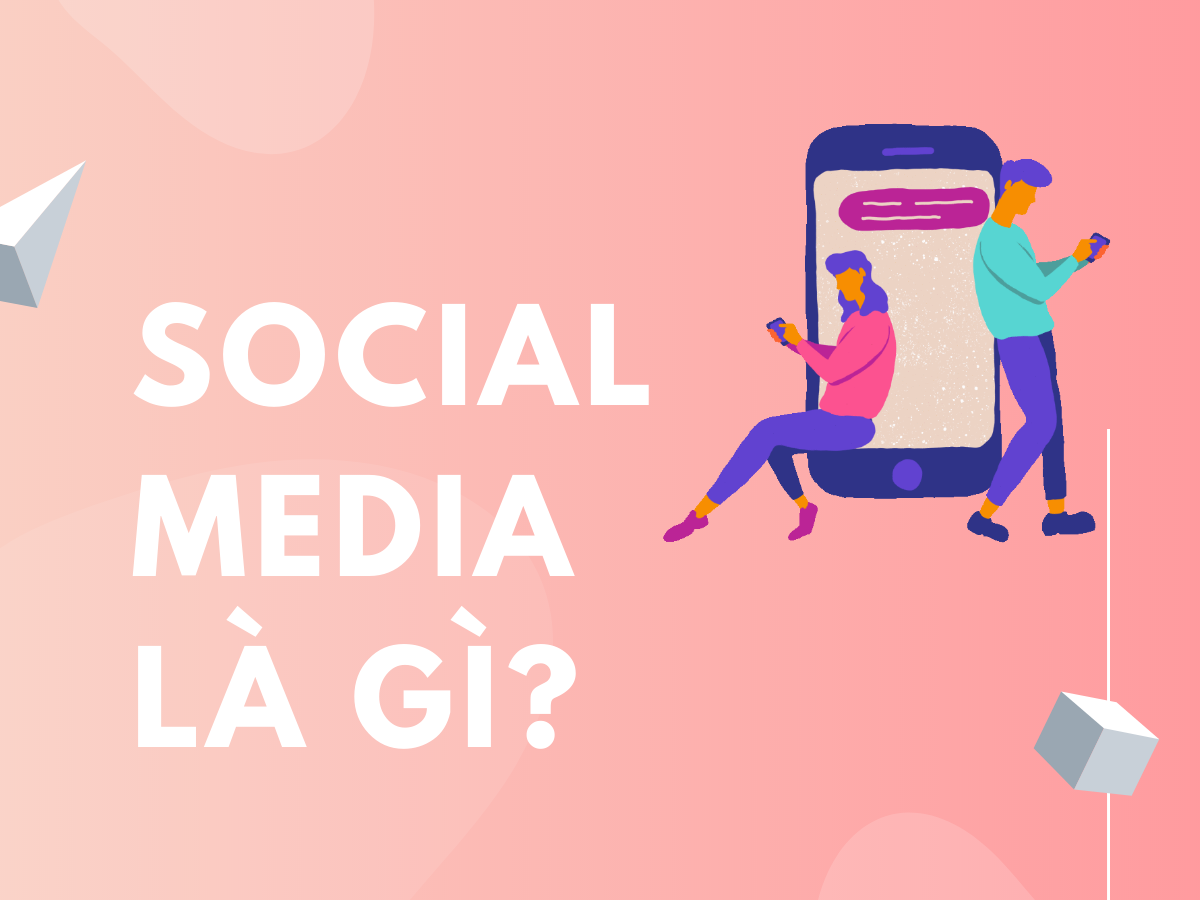 Cùng tìm hiểu Social Media là gì
