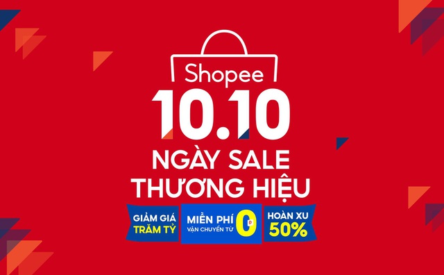 Shopee 10.10 Ngày Sale Thương Hiệu - 10 điều không thể bỏ lỡ