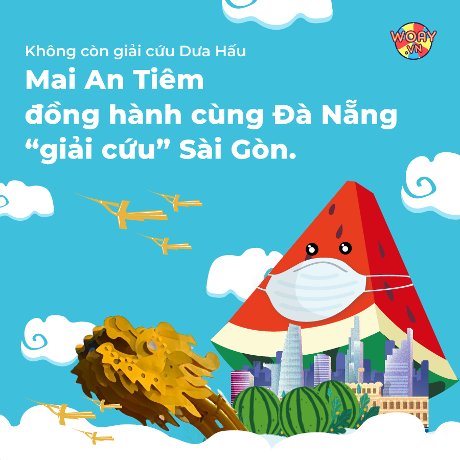 MAI AN TIÊM ĐỒNG HÀNH CÙNG ĐÀ NẴNG “GIẢI CỨU” SÀI GÒN! 