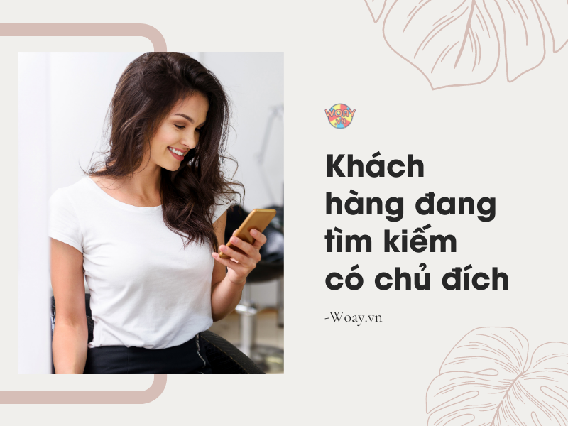 Khách hàng đang tìm kiếm có chủ đích