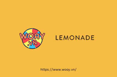 Chiến hữu của Woay - Lemonade