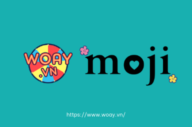 Chiến Hữu Của Woay: Moji