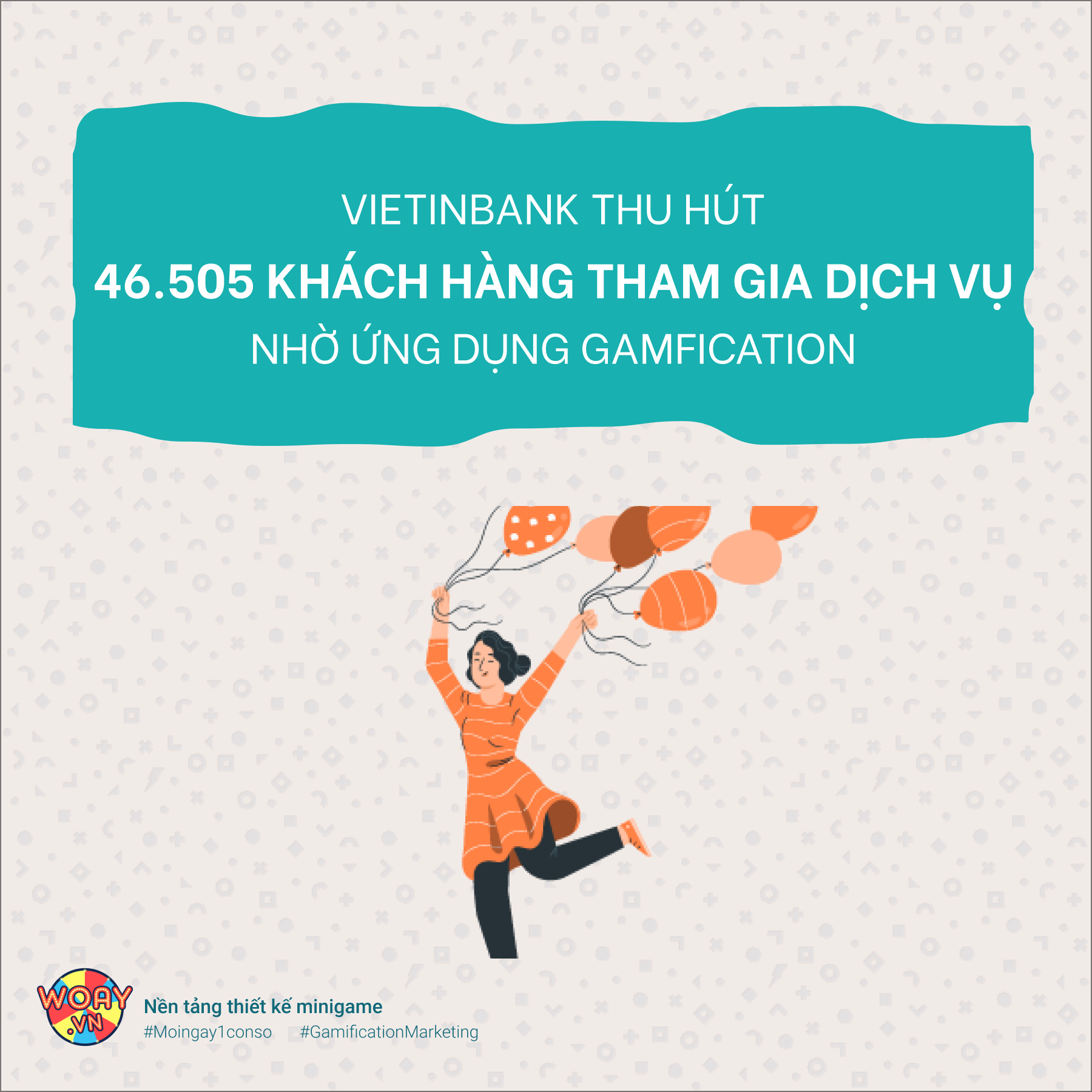 VietinBank thu hút 46.505 khách hàng nhờ Gamification